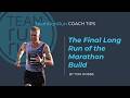 Coach Tips: Final Long Run of the Marathon Build | Team RunRun | Thomas Nobbs
