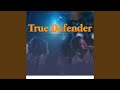 True Defender (feat. Debbie Grace)