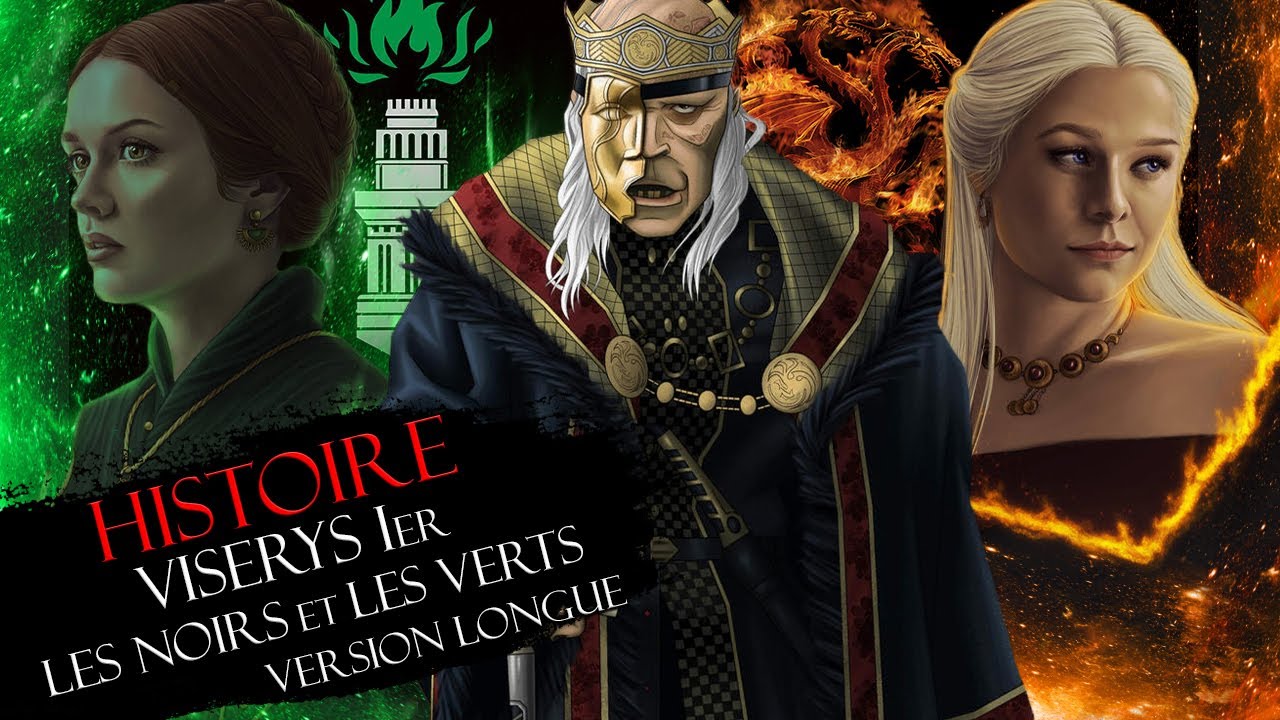 Histoire : VISERYS Ier & les graines de la discorde - Game of Thrones