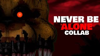 Fnafmultiplat Never Be Alone Collab