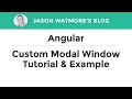 Angular Custom Modal Window (Popup Dialog) Tutorial &amp; Example