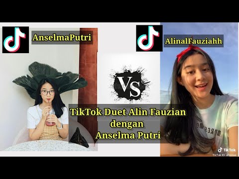 Kumpulan Video TikTok Anselma Putri  Duet Bareng Alin Fauziah gilakk Kerenn Banget Guys