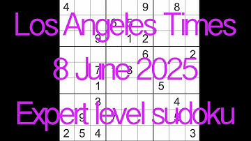Sudoku solution – Los Angeles Times 8 June 2025 Expert level
