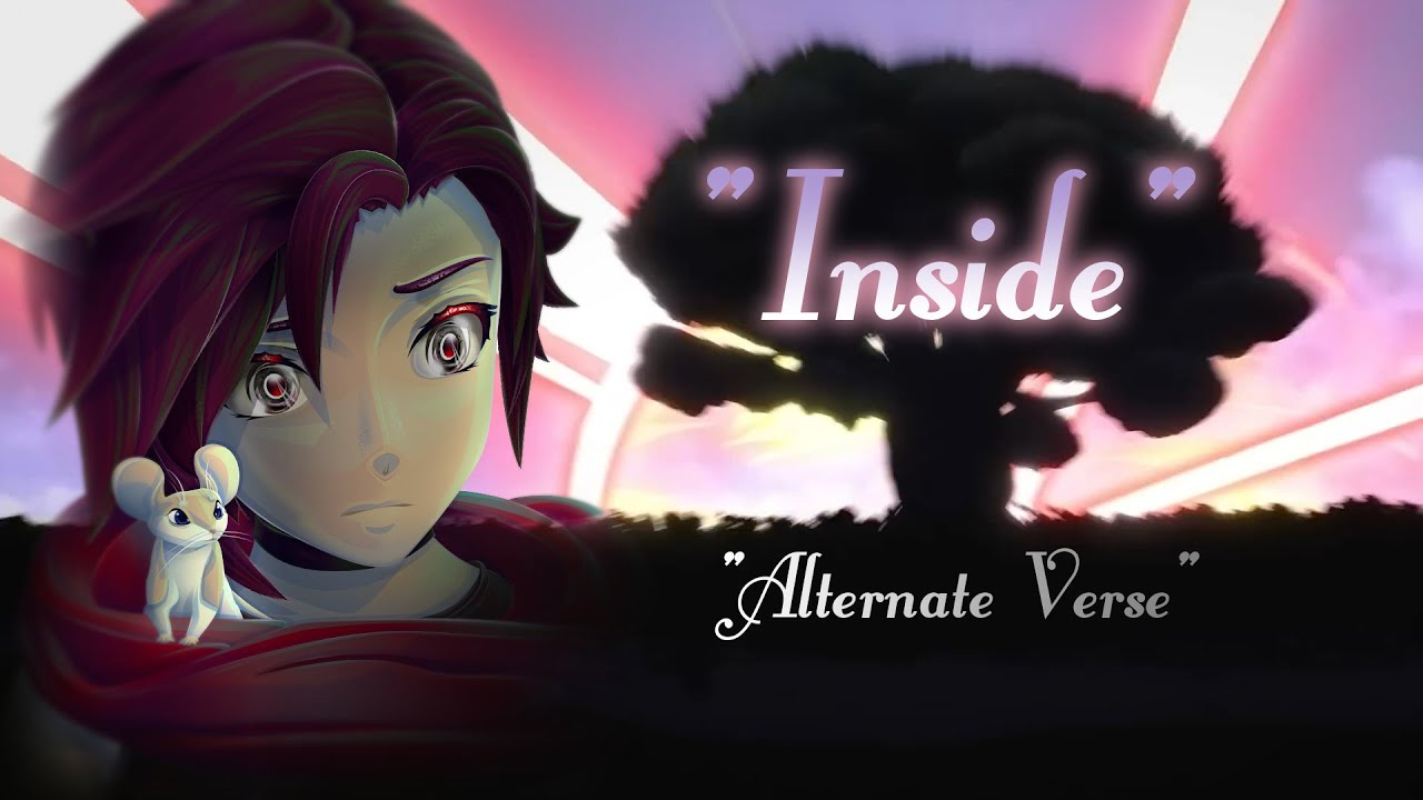 Alternate Verse | RWBY Volume 9 [Inside] - YouTube