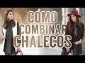 Moda | Cómo combinar un chaleco