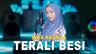 TERALI BESI (Noer Halimah) LAGU DANGDUT COVER By Inka Rosmalia