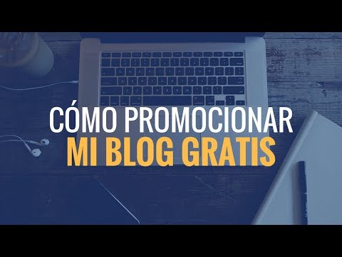 Video: Cómo Promocionar Tu Blog