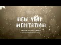 New Year Meditation | Guided Practice to Release, Reflect &amp; Renew