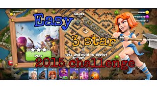 Easy 3 star 10 anniversary 2015 challenge (clash of clans) | clash gaming |