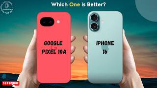 Google Pixel 10a vs IPhone 16