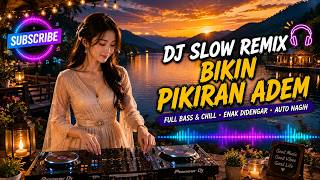 DJ SANTAI REMIX INDONESIA 2026 🔥 FULL BASS ENAK BANGET BUAT KERJA & SANTAI 🎵 BIKIN PIKIRAN ADEM