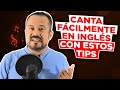 CANTA FACILMENTE EN INGLES CON ESTOS TIPS