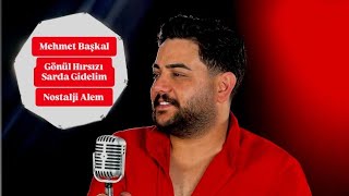 Mehmet Başkal| Gönül Hırsızı - Sarda Gidelim