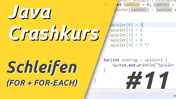 Java Crashkurs für Anfänger in 3 Std [11/21] | SCHLEIFEN (FOR + FOR-EACH)