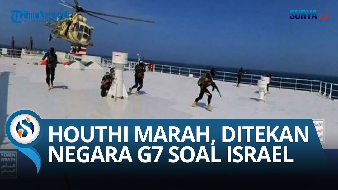 houthi-ngamuk-kecam-negara-g7-usai-ditekan-soal-pembajakan-kapal-israel