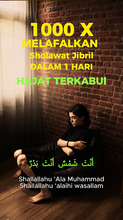 Hajat Terkabul dalam 1 hari #keajaibanSholawatJbril #sholawat Jibril #bertemu Nabi MMuhammad SAW