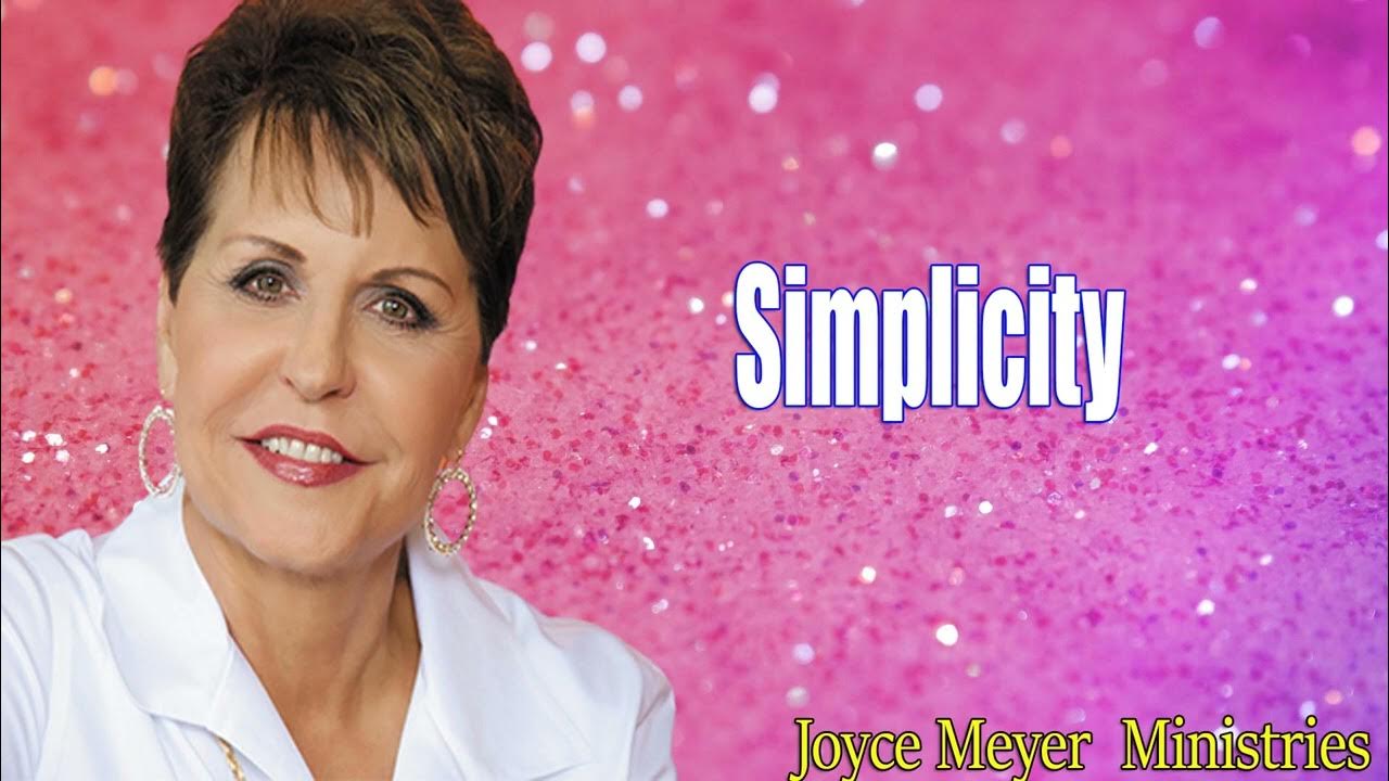 Joyce Meyer Sermons Today 🔴 Simplicity 🔴 Enjoying Your Life YouTube
