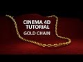 CINEMA 4D TUTORIAL - Gold Chain