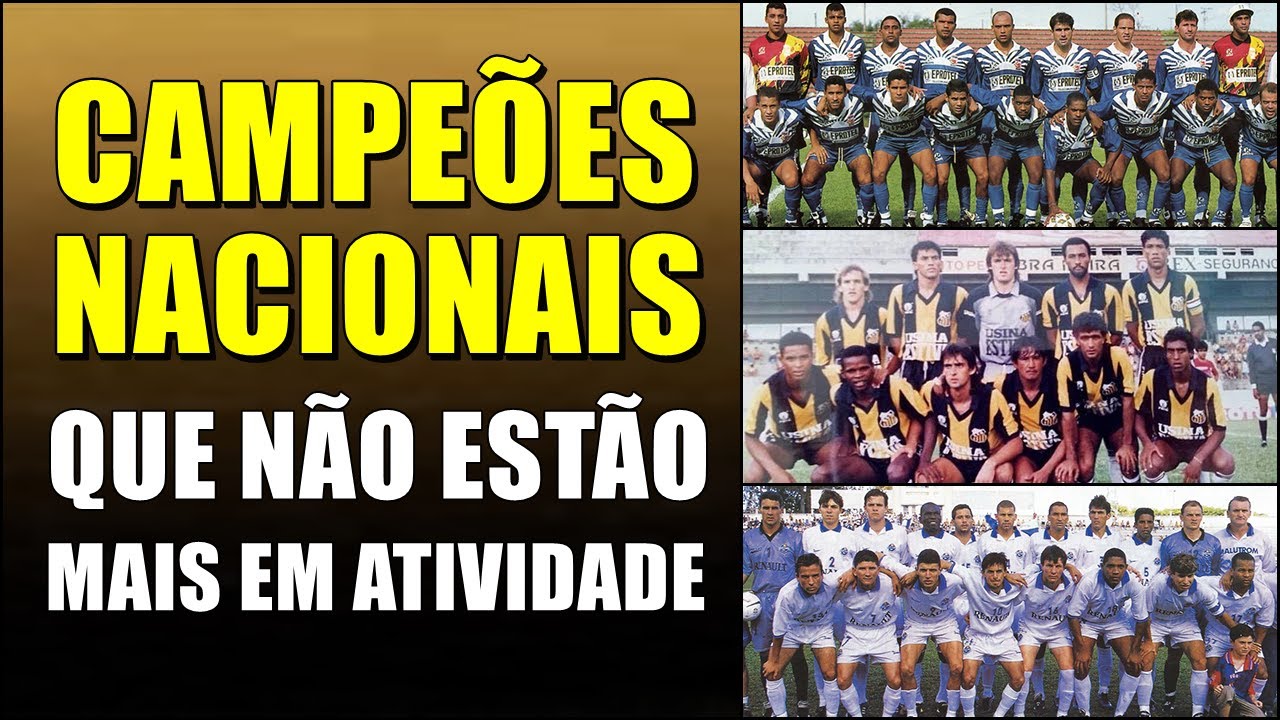 4 Clubes CAMPEÕES NACIONAIS, que NÃO estão mais EM ATIVIDADE