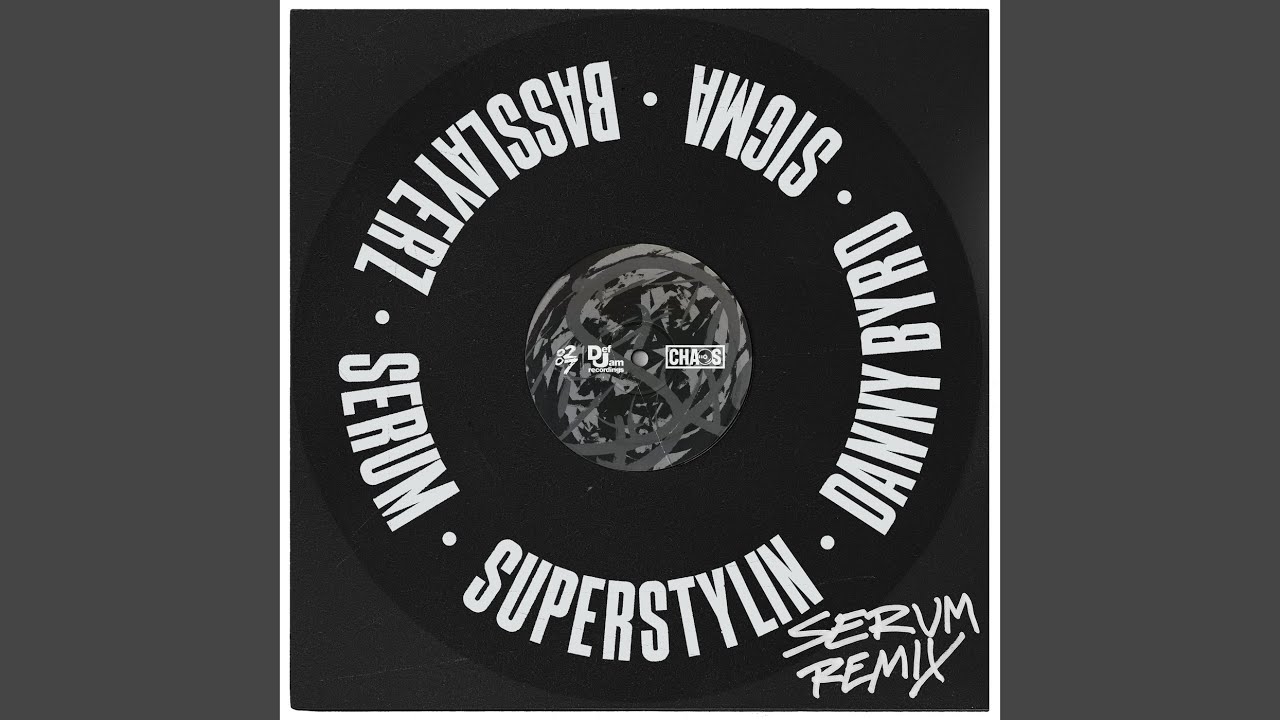 Superstylin' (Serum Remix)