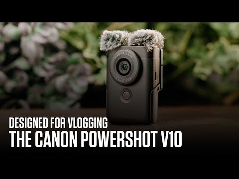 Introducing the Canon PowerShot V10 - Designed for vlogging