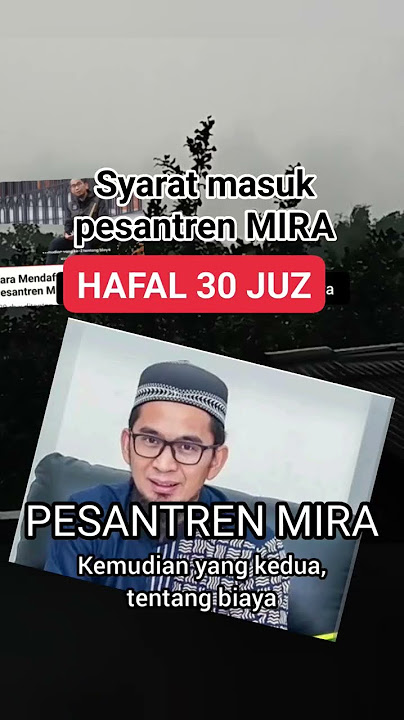 Syarat masuk pesantren MIRA milik Ustadz Adi Hidayat