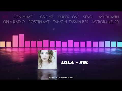 Слушать песню Lola - Kel nomli albom dasturi 2014
