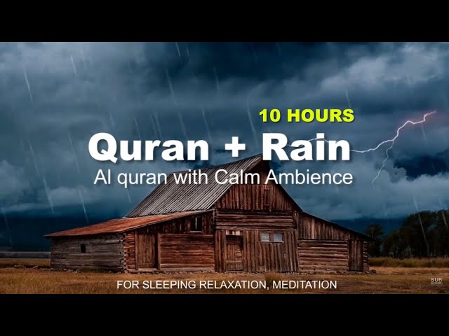 Quran + Rain 10 hours of beautiful calm Quran recitation with rain nature for sleeping relaxation class=