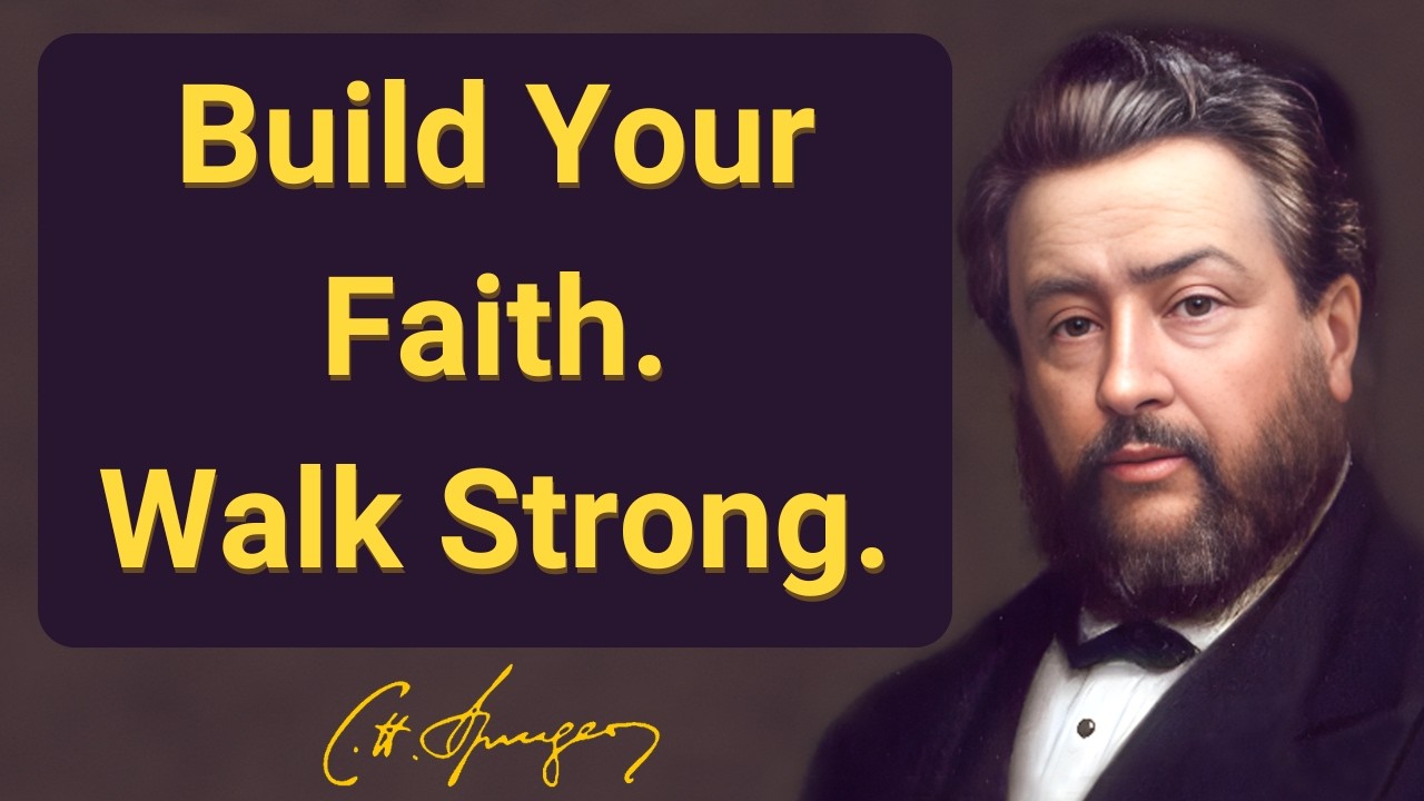 Build Your Faith. Walk Strong. | Charles Spurgeon | Devotional | "Morning & Evening: Daily Readings"