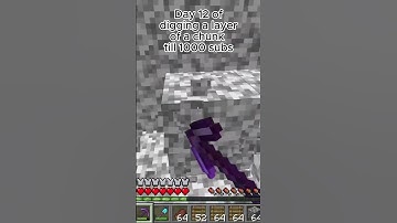 Day 12 of breaking one layer of a chunk everyday till 1000 subs