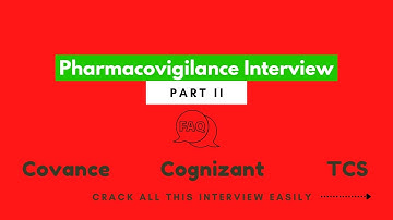 Pharmacovigilance Interview Questions and Answers (Part II)/Pharmacy Job/Pharmacovigilance concepts