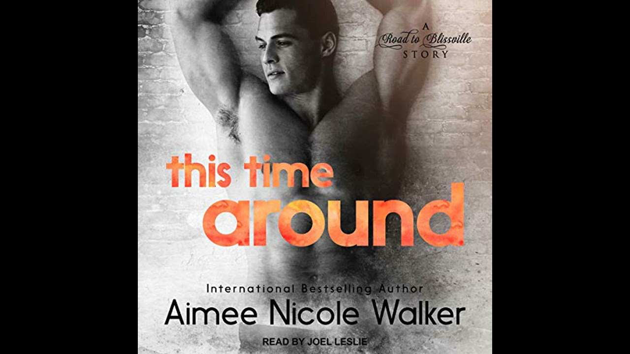 This Time Around by Aimee Nicole Walker | Full Audiobook
