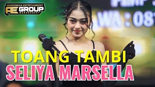 TOANG TAMBI | SELIYA MARSELLA | AE GROUP CIREBON | LIVE SHOW PURWAKARTA