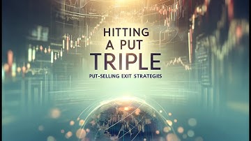 “Hitting a Put Triple”: Put-Selling Exit Strategies - BCI Podcast 140