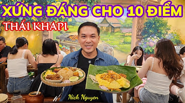 TÌNH CỜ PHÁT HIỆN QUÁN THÁI KHAPI ĐỘC LẠ, VUI NHỘN - ĐIỂM 10 CHO CHẤT LƯỢNG || Nick Nguyen