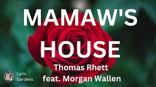 Thomas Rhett - Mamaw's House (feat. Morgan Wallen) (Lyrics)