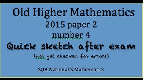2015 old Higher Mathematics paper 2 no. 4