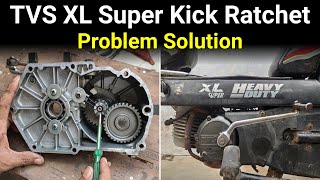 TVS XL Super Kick Ratchet Problem Solution screenshot 4