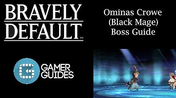 Bravely Default: Ominas Crowe Dark Mage Boss Guide