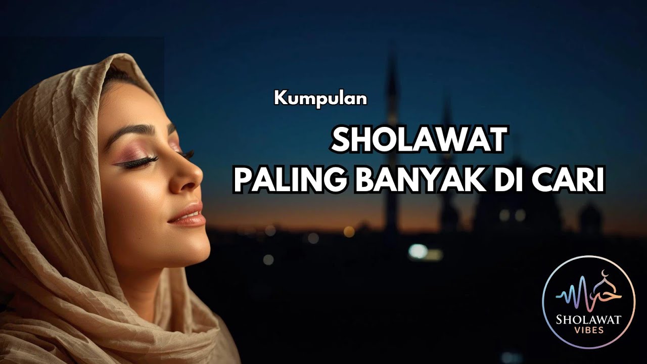 Sholawat Ramadhan 2026 - Yang Paling Banyak Di Putar - Sholawat Nabi Penarik Rezeki