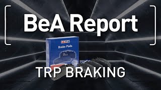 TRP Braking. BeA Report
