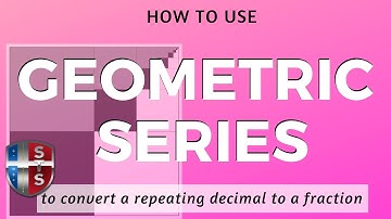 How to use geometric series to convert a repeating decimal to a fraction