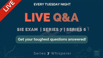 Series 7 Exam ASK ME ANYTHING ( SIE EXAM also ) 11/18/2025