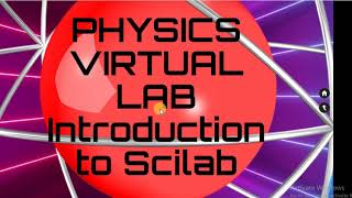 Physics Virtual lab Introduction to Scilab-Dr Smita Sharma