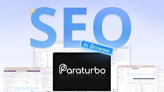 Paraturbo AI Browser: Automate Your SEO Workflow with AI in 30 Seconds