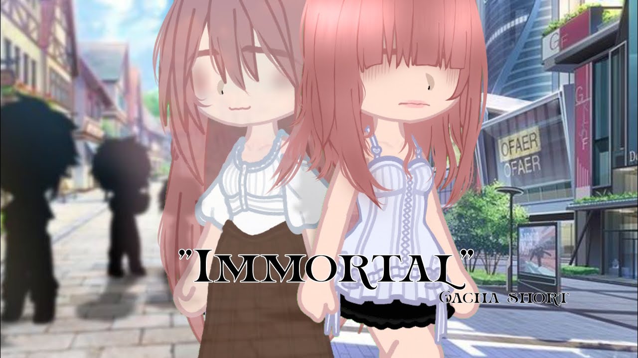 »Immortal« ||»Gacha Short«|| By Dark Snow
