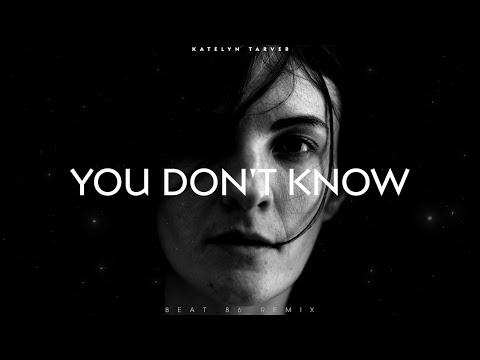 SLOW REMIX Katelyn Tarver You Don T Know Beat 86