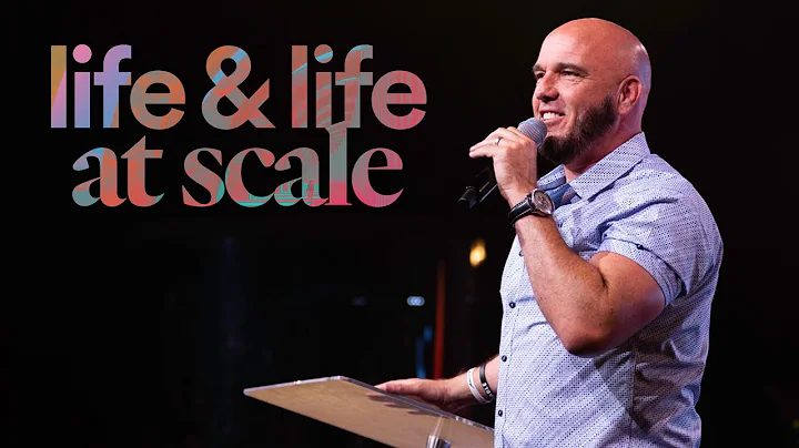 Life & Life at Scale - Ps. Colin Higginbottom