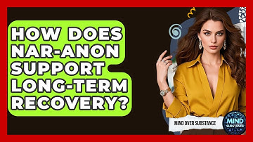 How Does Nar-Anon Support Long-term Recovery? - Mind Over Substance
