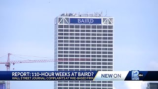 Baird responds to reports of staff working 110-hour weeks